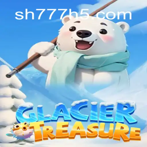 Exploring the Thrilling World of GlacierTreasure - A New Frontier in Gaming